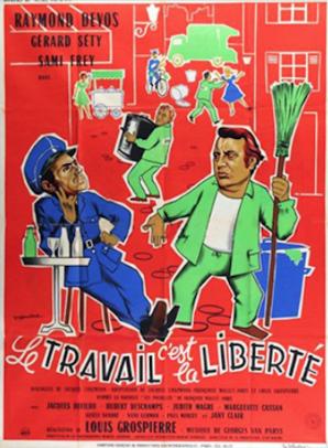Le travail c'est la liberté